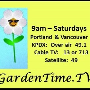 GardenTime.TV – spring shows starting up – Oregon&nbsp;TV!