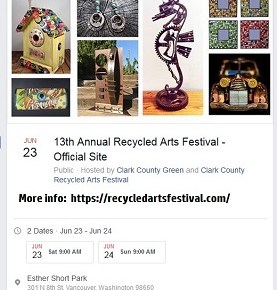 13th Annual Recycled Arts Festival, Vancouver, WA – 22 & 23 June,&nbsp;2018!
